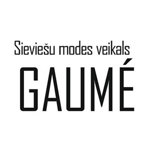 GAUMÉ, drabužių parduotuvė