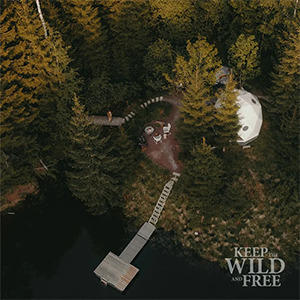 Keep the wild and free, glamping